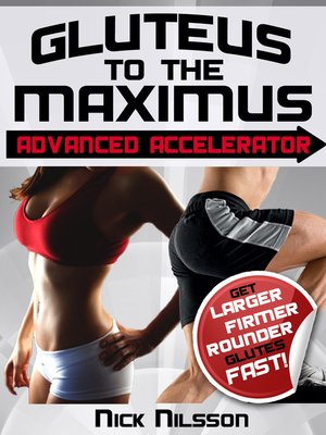 cover image of Gluteus to the Maximus - Advanced Accelerator